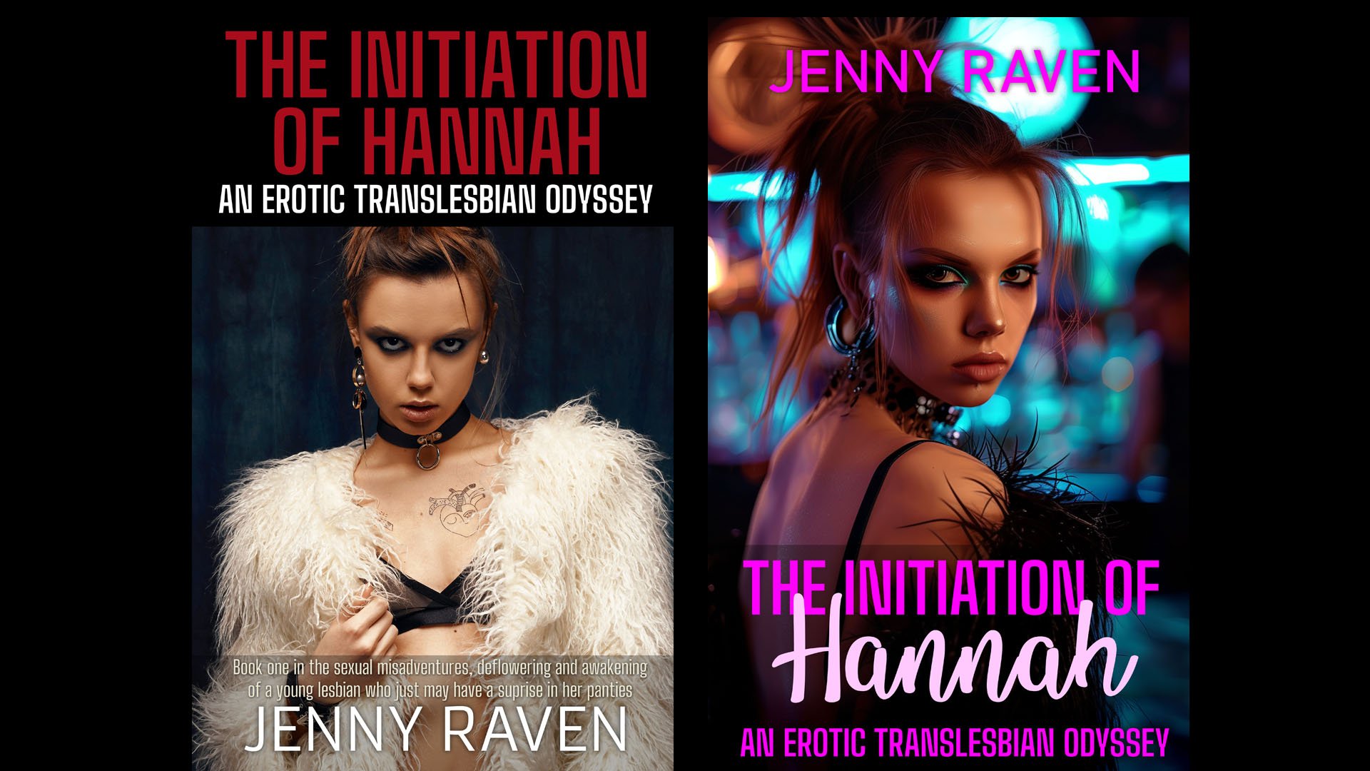 Two book covers for "The Initiation of Hannah: An Erotic Translesbian Odyssey" by Jenny Raven. Both feature a woman with intense makeup and provocative clothing, one in a feathered jacket, the other in a dark outfit.